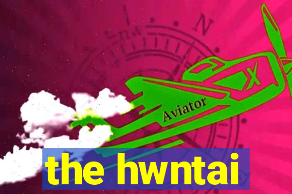 the hwntai